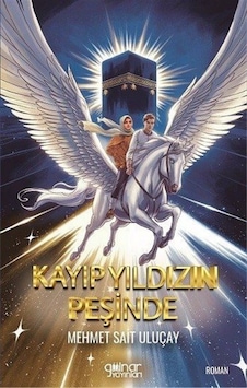 Kayıp Yıldızın Peşinde / Mehmet Sait Uluçay Kayıp Yıldızın Peşinde / Mehmet Sait Uluçay