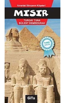 Mısır - Turgay Tuna - Bülent Demirdurak - Gita Yayınevi Mısır - Turgay Tuna - Bülent Demirdurak - Gita Yayınevi
