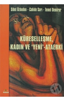 Küreselleşme Kadın Ve Yeni - Ataerki Küreselleşme Kadın Ve Yeni - Ataerki