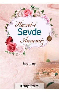 Hz. Sevde Annemiz / Adem Saraç Hz. Sevde Annemiz / Adem Saraç