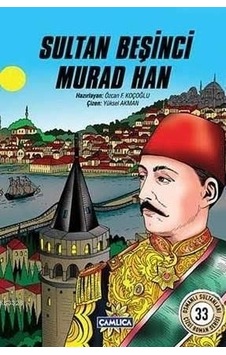 Sultan Beşinci Murad Han - Çamlıca Basım Yayın Sultan Beşinci Murad Han - Çamlıca Basım Yayın