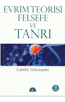 Evrim Teorisi Felsefe ve Tanrı Evrim Teorisi Felsefe ve Tanrı