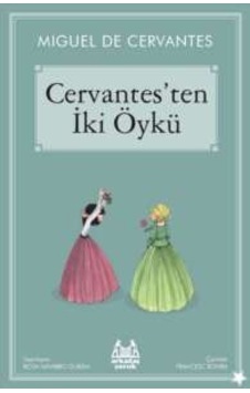 Cervantes Ten İki Öykü Arkadaş Yayınevi