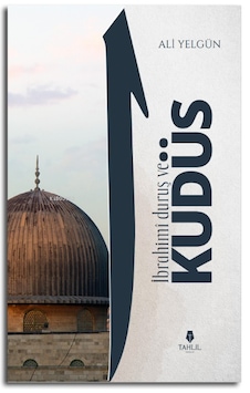İbrahimi Duruş Ve Kudüs