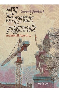 Tül, Toprak, Yığınak / Levent Şentürk Tül, Toprak, Yığınak / Levent Şentürk