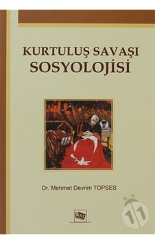 Kurtuluş Savaşı Sosyolojisi Kurtuluş Savaşı Sosyolojisi