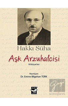 Aşk Arzuhalcisi - Hakkı Süha Gezgin - Arı Sanat Yayınevi Aşk Arzuhalcisi - Hakkı Süha Gezgin - Arı Sanat Yayınevi