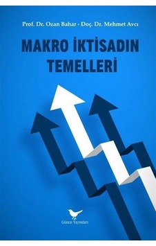 Makro İktisadın Temelleri / Dr. Ozan Bahar Makro İktisadın Temelleri / Dr. Ozan Bahar