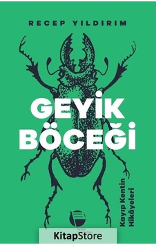 Geyik Böceği - Kayıp Kentin Hikayeleri - Recep Yıldırım - Belge Yayınları Geyik Böceği - Kayıp Kentin Hikayeleri - Recep Yıldırım - Belge Yayınları