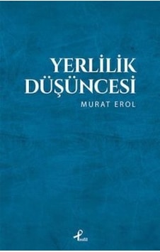 Yerlilik Düşüncesi Yerlilik Düşüncesi