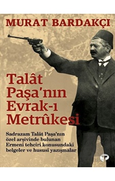 Talat Paşa'nın Evrak- ı Metrukesi -  Turkuvaz Kitap