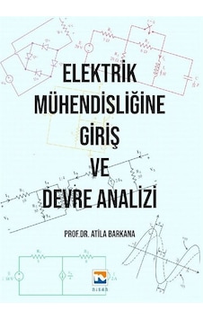 Elektrik Mühendisliğine Giriş ve Devre Analizi / Prof. Dr. Ati... Elektrik Mühendisliğine Giriş ve Devre Analizi / Prof. Dr. Ati...