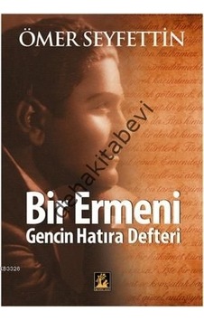 Bir Ermeni Gencin Hatıra Defteri - Ömer Seyfettin - İlgi Kültür Sanat Yayınları