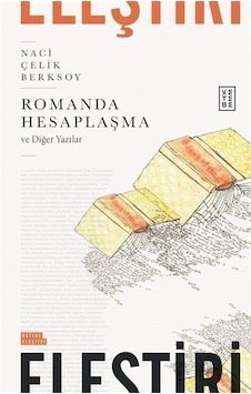 Romanda Hesaplaşma Ve Diğer Yazılar / Naci Çelik Berksoy