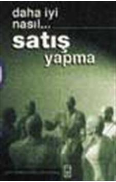 Daha İyi Nasıl.... Satış Yapma / John Mattock