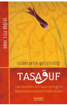 İslamiyetin Geliştirdiği Tasavvuf - Ömer Rıza Doğrul - Kaknüs Yayınları İslamiyetin Geliştirdiği Tasavvuf - Ömer Rıza Doğrul - Kaknüs Yayınları