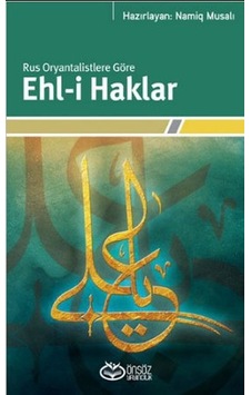 Rus Oryantalistlere Göre Ehl-i Haklar - Namiq Musalı - Önsöz Yayıncılık Rus Oryantalistlere Göre Ehl-i Haklar - Namiq Musalı - Önsöz Yayıncılık