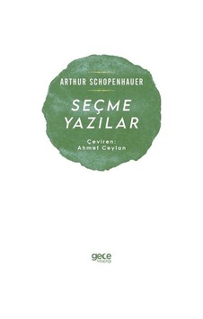 Seçme Yazılar - Arthur Schopenhauer - Gece Kitaplığı Seçme Yazılar - Arthur Schopenhauer - Gece Kitaplığı
