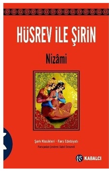 Hüsrev ile Şirin - Nizami - Kabalcı Yayınevi