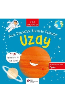 Uzay - Minik Uzmanlara Kocaman Kelimeler - 2 Dilli Türkçe - İngilizce - Fran Bromage - Koç Üniversitesi Yayınları Uzay - Minik Uzmanlara Kocaman Kelimeler - 2 Dilli Türkçe - İngilizce - Fran Bromage - Koç Üniversitesi Yayınları