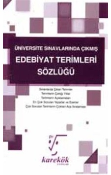Edebiyat Terimleri Sözlüğü - Karekök Eğitim Yayın Edebiyat Terimleri Sözlüğü - Karekök Eğitim Yayın