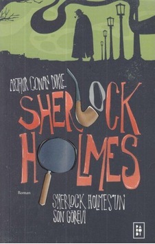 Sherlock Holmes 4 - Sherlock Holmes'un Son Görevi - Arthur Conan Doyle - Parodi Yayınları Sherlock Holmes 4 - Sherlock Holmes'un Son Görevi - Arthur Conan Doyle - Parodi Yayınları