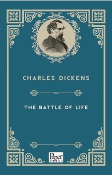 The Battle Of Life - Charles Dickens - Paper Books