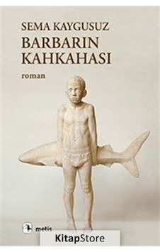 Kitapstore Barbarın Kahkahası / Sema Kaygusuz