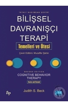 Bilişsel Davranışçı Terapi: Temelleri ve Ötesi  - Judith S. Beck  - Nobel Akademik Yayıncılık