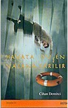 Hayata Düşen Yalana Sarılır / Cihan Demirci Hayata Düşen Yalana Sarılır / Cihan Demirci