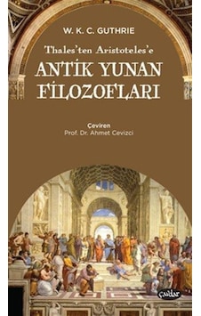 Thales'ten Aristoteles'e Antik Yunan Filozofları / W.k.c. Guthrie