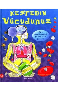 Keşfedin Vücudunuz - Katie Daynes - Colin King - İş Bankası Kültür Yayınları Keşfedin Vücudunuz - Katie Daynes - Colin King - İş Bankası Kültür Yayınları