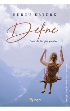 Defne - Sabır Da Bir Gün Yorulur… / Burcu Ertürk / / 9786056886997