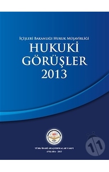 İçişleri Bakanlığı Hukuk Müşavirliği Hukuki Görüşler 2013