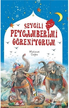 Sevgili Peygamberimi Öğreniyorum / Mehmet Doğru Sevgili Peygamberimi Öğreniyorum / Mehmet Doğru