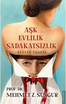 Aşk Evlilik Sadakatsizlik - Şeytan Üçgeni