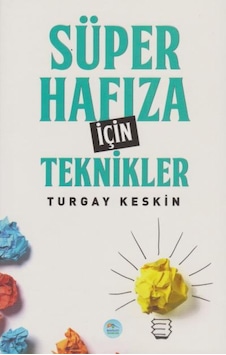 Süper Hafıza İçin Teknikler Süper Hafıza İçin Teknikler