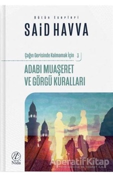 Adabı Muaşeret ve Görgü Kuralları - Çağın Gerisinde Kalmamak için Adabı Muaşeret ve Görgü Kuralları - Çağın Gerisinde Kalmamak için