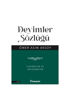 Deyimler Sözlüğü İlköğretim Ve Ortaöğretim Deyimler Sözlüğü İlköğretim Ve Ortaöğretim