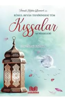 Ruhul Beyan Tefsirindeki Tüm Kıssalar Ve Hisseleri