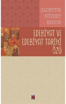 Edebiyat Ve Edebiyat Tarihi Özü / Sadeddin Nüzhet Ergun