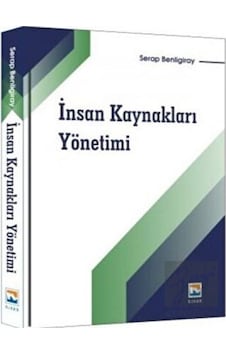 İnsan Kaynakları Yönetimi - Serap Benligiray - Nisan Kitabevi Yayınları