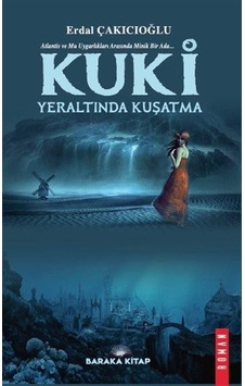 Kuki: Yeraltında Kuşatma - Erdal Çakıcıoğlu - Baraka Kitap Kuki: Yeraltında Kuşatma - Erdal Çakıcıoğlu - Baraka Kitap