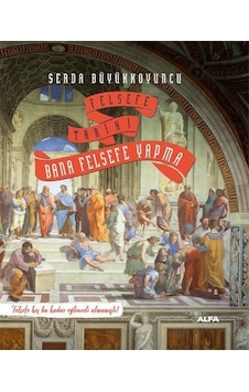 Felsefe Tarihi Bana Felsefe Yapma Ciltli / Serda Büyükkoyuncu Felsefe Tarihi Bana Felsefe Yapma Ciltli / Serda Büyükkoyuncu