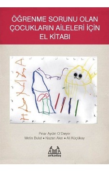 Öğrenme Sorunu Olan Çocukların Aileleri Için El Kitabı / Pınar Öğrenme Sorunu Olan Çocukların Aileleri Için El Kitabı / Pınar