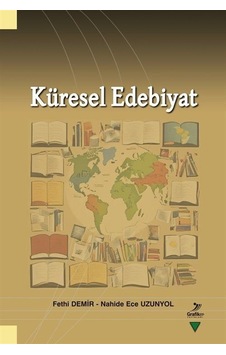 Küresel Edebiyat - Fethi Demir - Grafiker Yayınları Küresel Edebiyat - Fethi Demir - Grafiker Yayınları