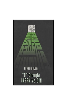 İnsan Ve Din: ''b'' Sırrıyla - Ahmed Hulûsi Genişletilmiş Güncel Baskı İnsan Ve Din: ''b'' Sırrıyla - Ahmed Hulûsi Genişletilmiş Güncel Baskı