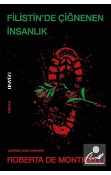 Filistin'de Çiğnenen İnsanlık / Roberta De Monticelli