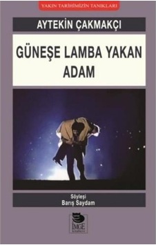 Güneşe Lamba Yakan Adam - Aytekin Çakmakçı - İmge Kitabevi