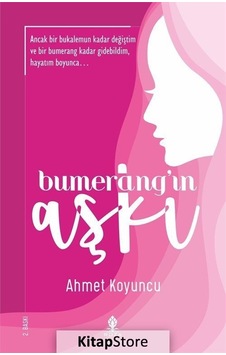 Bumerang'ın Aşkı - Ahmet Koyuncu - Roza Yayınevi Bumerang'ın Aşkı - Ahmet Koyuncu - Roza Yayınevi